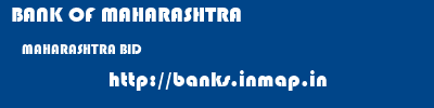 BANK OF MAHARASHTRA  MAHARASHTRA BID    banks information 